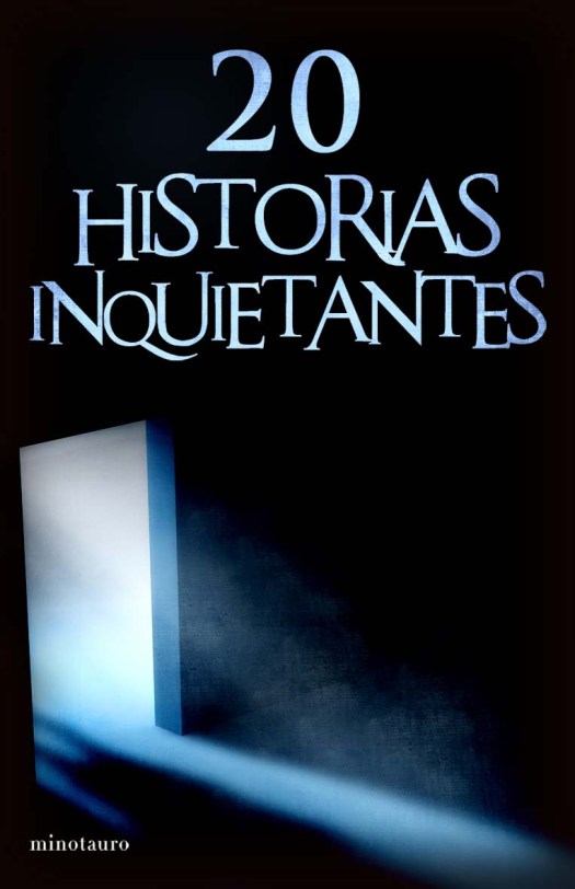 20 Historias Inquietantes (Minotauro, 2009)